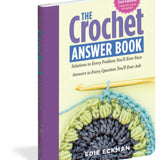 Crochet Answer Book, 2nd Edition