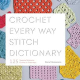 Crochet Every Way Stitch Dictionary