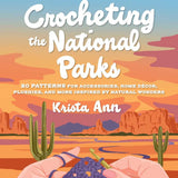 Crocheting the National Parks