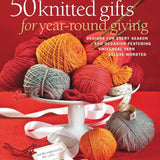 50 Knitted Gifts For Year-Round Giving