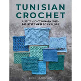 Tunisian Crochet: A Stitch Dictionary