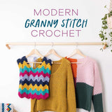 Modern Granny Stitch Crochet: Make clothes and accessories using the granny stitch