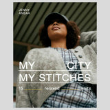 My City, My Stitches: 15 Relaxed Knits